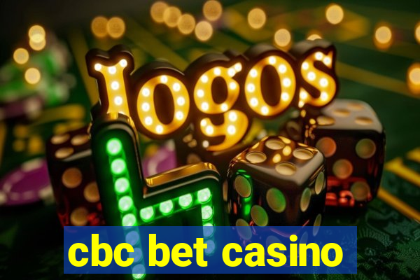 cbc bet casino